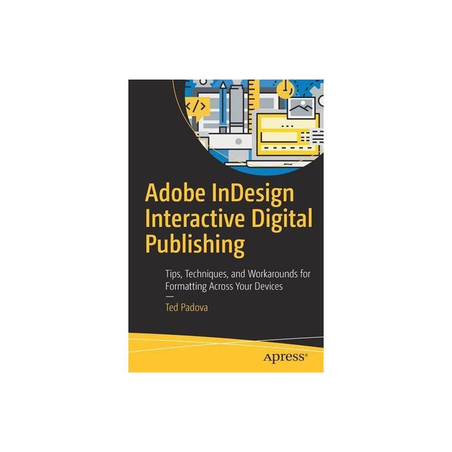 Adobe Indesign Interactive Digital Publishing - by Ted Padova (Paperback)