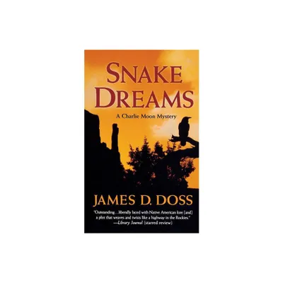 Snake Dreams - (Charlie Moon Mysteries) by James D Doss (Paperback)