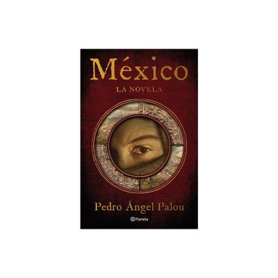 Mxico - by Pedro ngel Palou (Paperback)