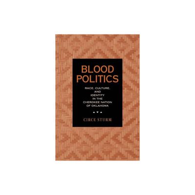 Blood Politics - by Circe Dawn Sturm (Paperback)