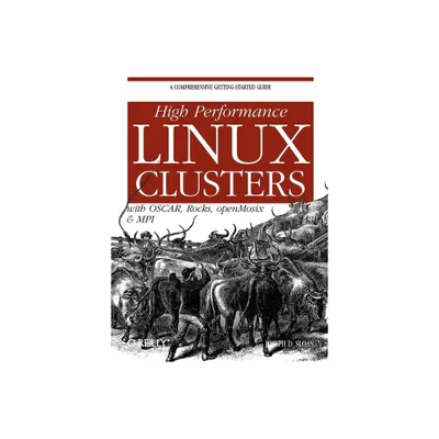 High Performance Linux Clusters - by Joseph D Sloan (Paperback)