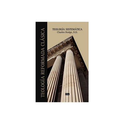 Teologa Sistemtica de Charles Hodge - (Paperback)