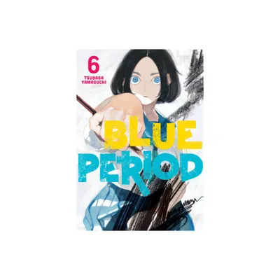 Blue Period 6 - by Tsubasa Yamaguchi (Paperback)