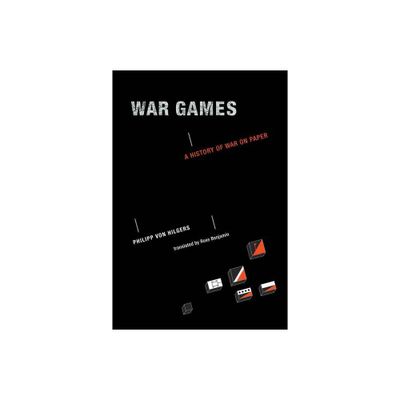 War Games - by Philipp Von Hilgers (Paperback)