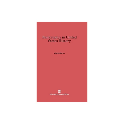 Bankruptcy in United States History - by Charles Warren (Hardcover)