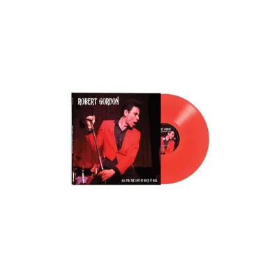 Robert Gordon - All For The Love Of Rock N Roll - Red (Vinyl)