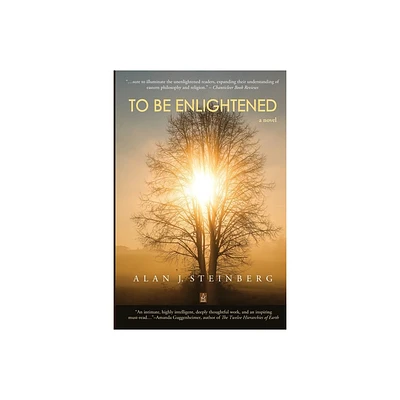 To Be Enlightened - by Alan J Steinberg (Paperback)