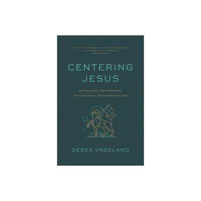 Centering Jesus - by Derek Vreeland (Paperback)