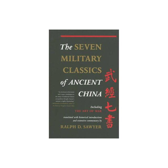 The Seven Military Classics of Ancient China - by Ralph D Sawyer (Paperback)