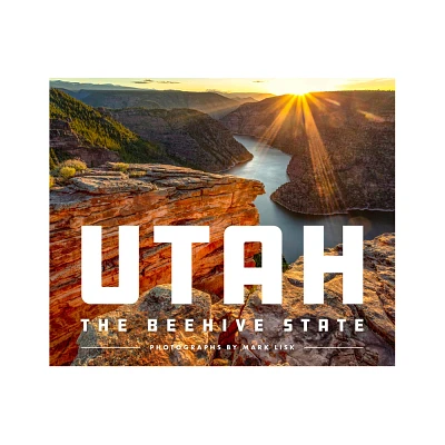 Utah: The Beehive State - by Mark Lisk (Hardcover)