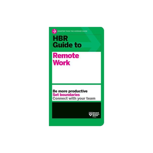 HBR Guide to Remote Work - by Harvard Business Review (Paperback)