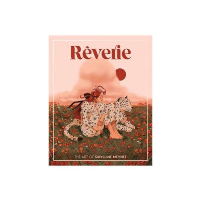 Rverie: The Art of Sibylline Meynet - (Hardcover)