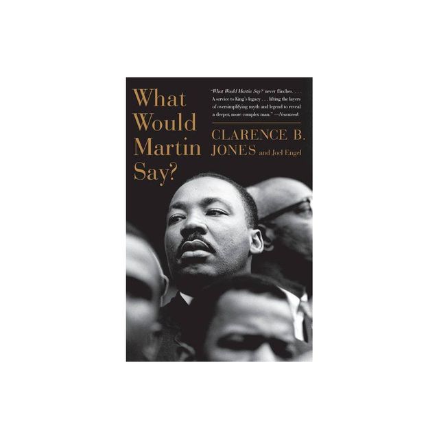 What Would Martin Say? - by Clarence B Jones (Paperback)