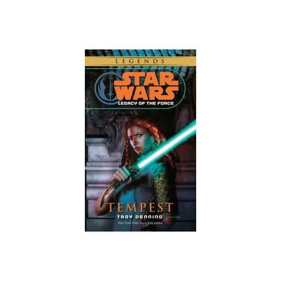 Tempest: Star Wars Legends (Legacy of the Force) - (Star Wars: Legacy of the Force - Legends) by Troy Denning (Paperback)