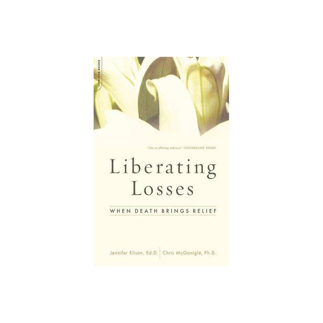 Liberating Losses - by Jennifer Elison & Chris McGonigle (Paperback)