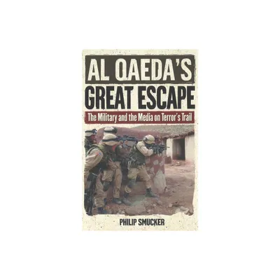 Al Qaedas Great Escape - by Philip Smucker (Paperback)