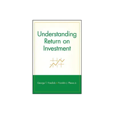 Understanding Return on Investment - by George T Friedlob & Franklin J Plewa (Paperback)