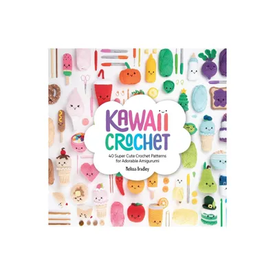 Kawaii Crochet - by Melissa Bradley (Paperback)