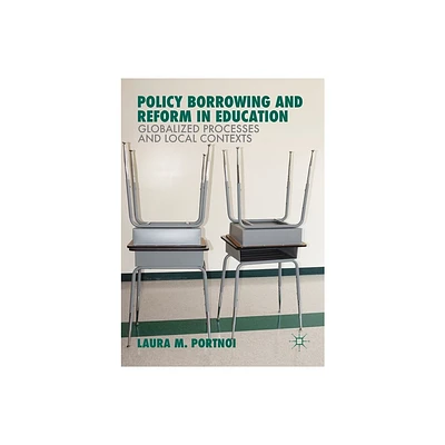 Policy Borrowing and Reform in Education - by Laura M Portnoi (Paperback)