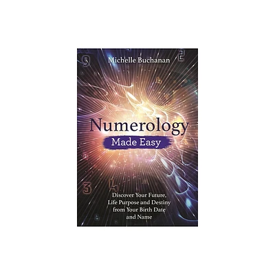 Numerology Made Easy - by Michelle Buchanan (Paperback)