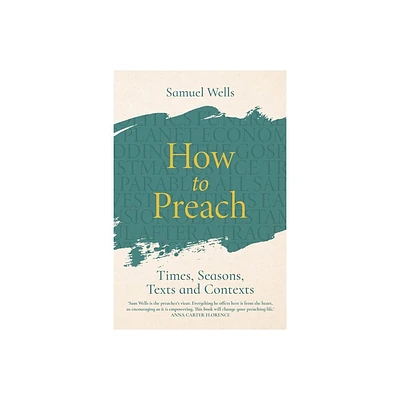 How to Preach - by Samuel Wells (Paperback)