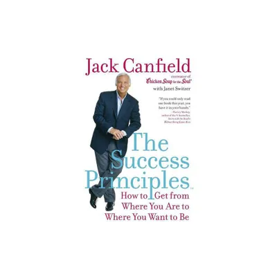 The Success Principles(TM) - by Jack Canfield (Paperback)