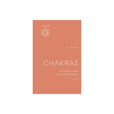 Pocket Guide to Chakras, Revised - (The Mindful Living Guides) by Joy Gardner (Paperback)