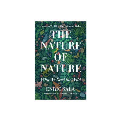 The Nature of Nature - by Enric Sala (Hardcover)