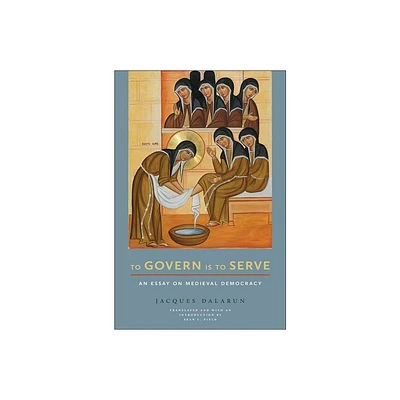 To Govern Is to Serve - (Medieval Societies, Religions