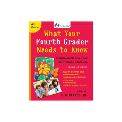 What Your Fourth Grader Needs to Know - (Core Knowledge) by E D Hirsch (Paperback)