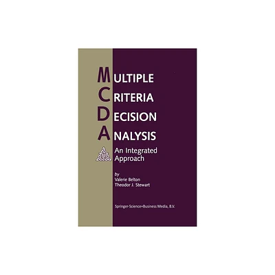 Multiple Criteria Decision Analysis - by Valerie Belton & Theodor Stewart (Paperback)