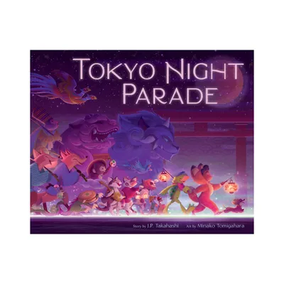 Tokyo Night Parade - by J P Takahashi (Hardcover)