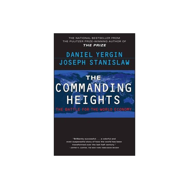 The Commanding Heights - by Daniel Yergin & Joseph Stanislaw (Paperback)