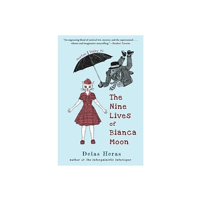 The Nine Lives of Bianca Moon - (Morton Digby) by Delas Heras (Paperback)