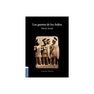 Las Guerras de Los Judos - (Coleccin Historia) by Flavio Josefo (Paperback)