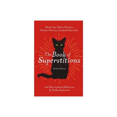 The Book of Superstitions - by Shelby El Otmani (Hardcover)