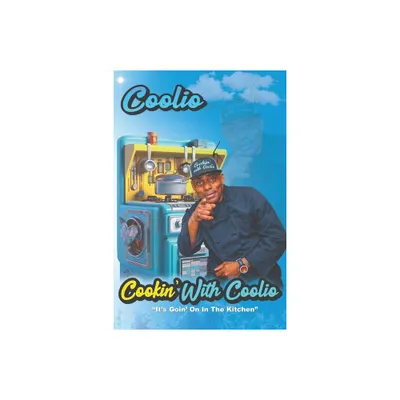 Cookin With Coolio - (Cookin with Coolio) 2nd Edition by Jarel Jarez Posey & Artis Coolio Ivey (Paperback)