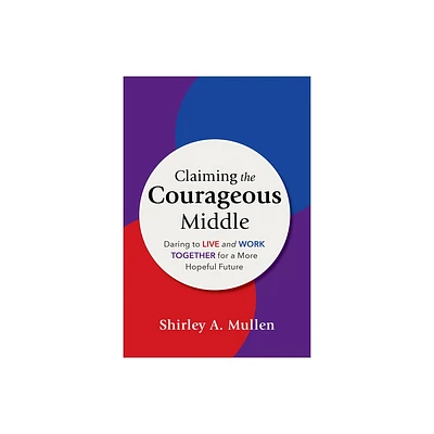 Claiming the Courageous Middle