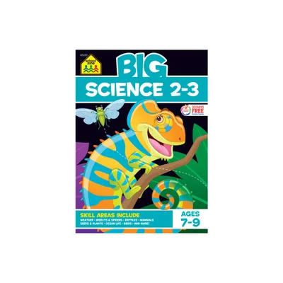 School Zone Big Science 2-3 Workbook - (Paperback)