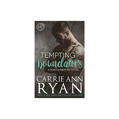 Tempting Boundaries - (Montgomery Ink) by Carrie Ann Ryan (Paperback)