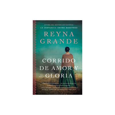 A Ballad of Love and Glory / Corrido de Amor Y Gloria (Spanish Edition) - by Reyna Grande (Paperback)