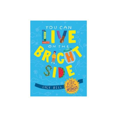 You Can Live on the Bright Side - by Lucy Bell (Hardcover)