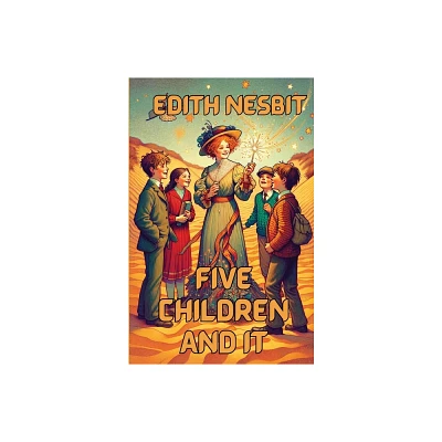 Five Children And It(Illustrated) - by Edith Nesbit (Paperback)