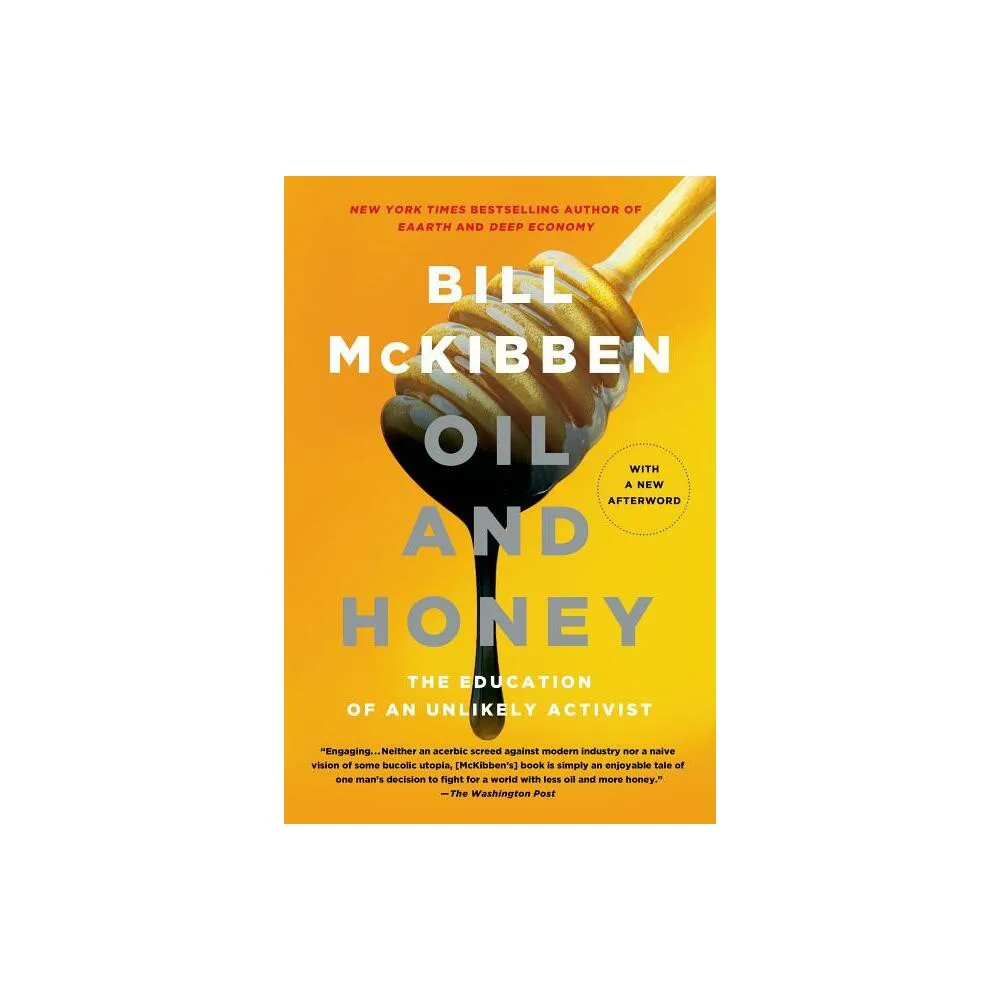 Oil and Honey - by Bill McKibben (Paperback)