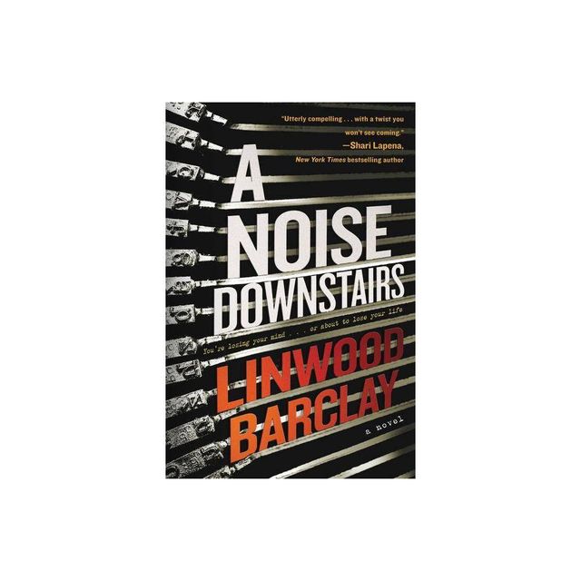 A Noise Downstairs - by Linwood Barclay (Paperback)