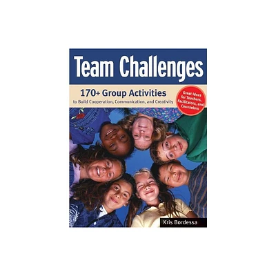 Team Challenges - by Kris Bordessa (Paperback)