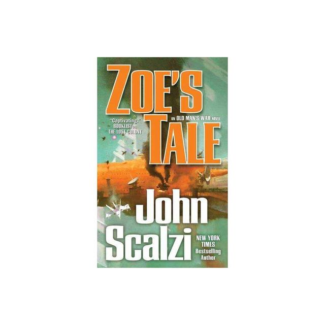 Zoes Tale - (Old Mans War) by John Scalzi (Paperback)