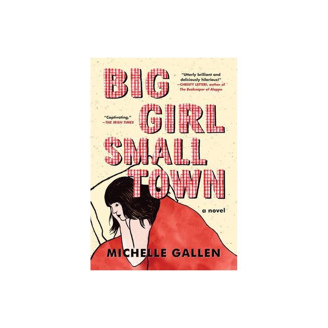 Big Girl, Small Town - by Michelle Gallen (Paperback)