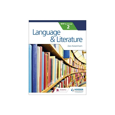 Language and Literature for the Ib Myp 2 - by Ana de Castro & Kaiserimam (Paperback)