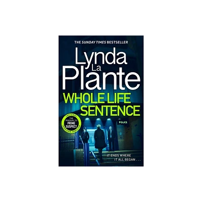 Whole Life Sentence - (Jane Tennison Thriller) by Lynda La Plante (Paperback)